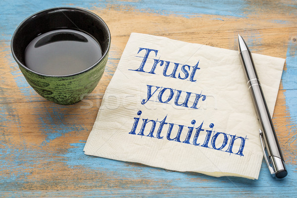 Trust your intuition Stock photo © PixelsAway