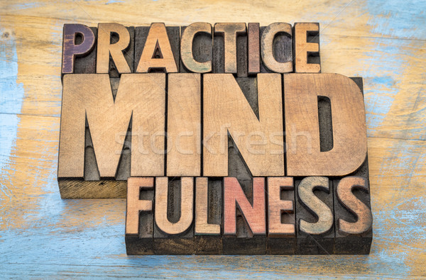Practice mindfulness word abstract Stock photo © PixelsAway