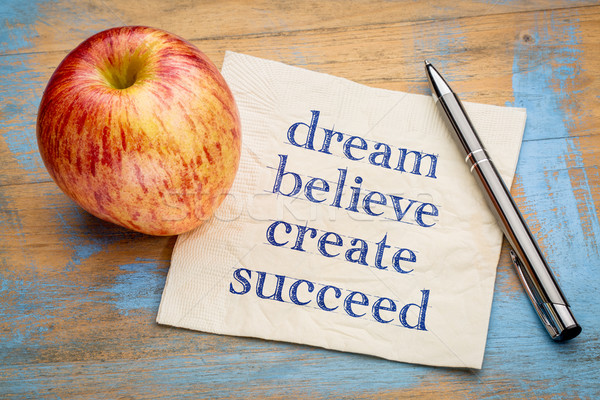 dream, believe, create, succeed - napkin concept Stock photo © PixelsAway