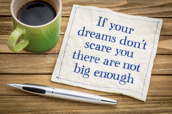 Your dreams are not big enough Stock photo © PixelsAway