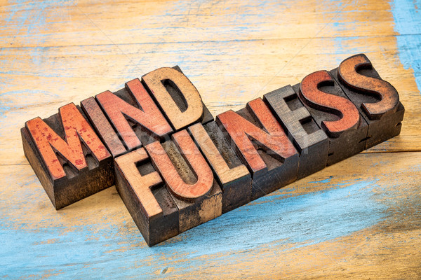 mindfulness word in wood type Stock photo © PixelsAway