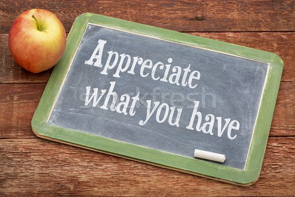 Appreciate what you have Stock photo © PixelsAway