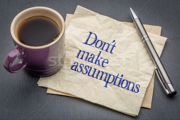No assumptions reminder Stock photo © PixelsAway