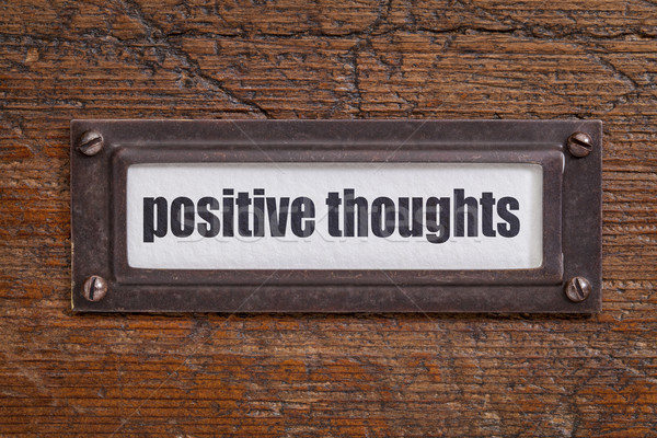 positive thoughts - file cabinet label Stock photo © PixelsAway
