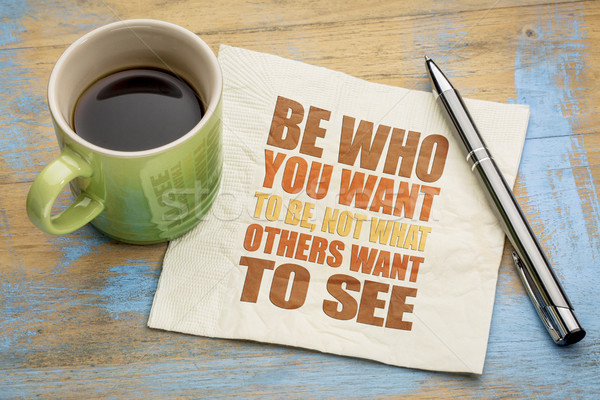 Be what you want ... Stock photo © PixelsAway