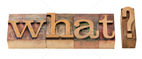what question in letterpress type Stock photo © PixelsAway