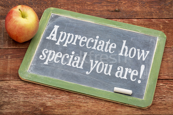 Appreciate how special you are! Stock photo © PixelsAway