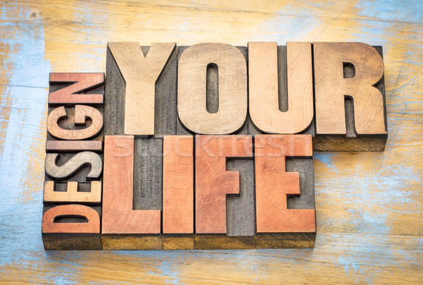 design your life word abstract in wood type Stock photo © PixelsAway