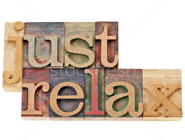 just relax in wood type Stock photo © PixelsAway