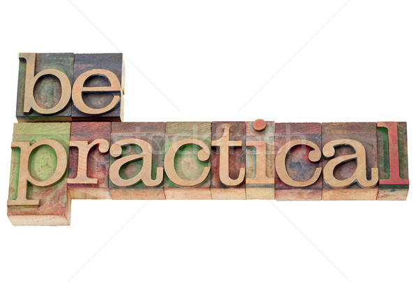 be practical in letterpress type Stock photo © PixelsAway