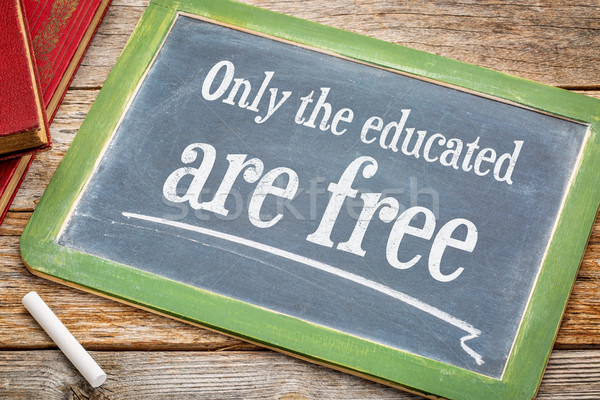 Only the educated are free Stock photo © PixelsAway