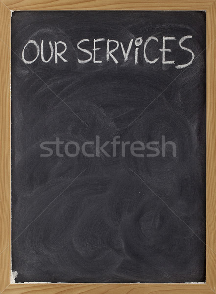 our services blackboard sign Stock photo © PixelsAway