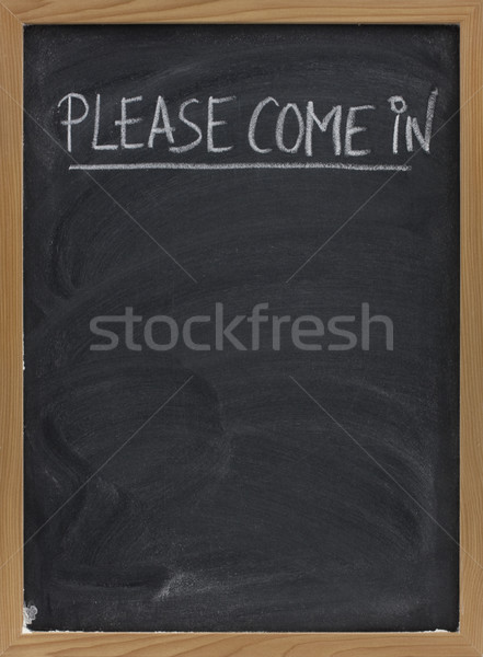 please come in - blackboard sign Stock photo © PixelsAway