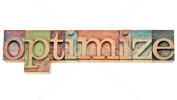 optimize - word in letterpress type Stock photo © PixelsAway