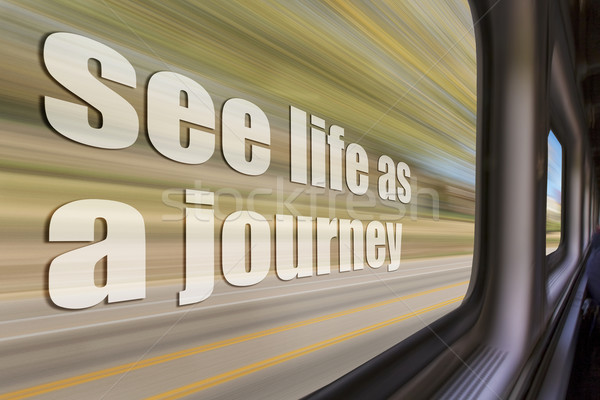 see life as a journey inspirational phrase Stock photo © PixelsAway