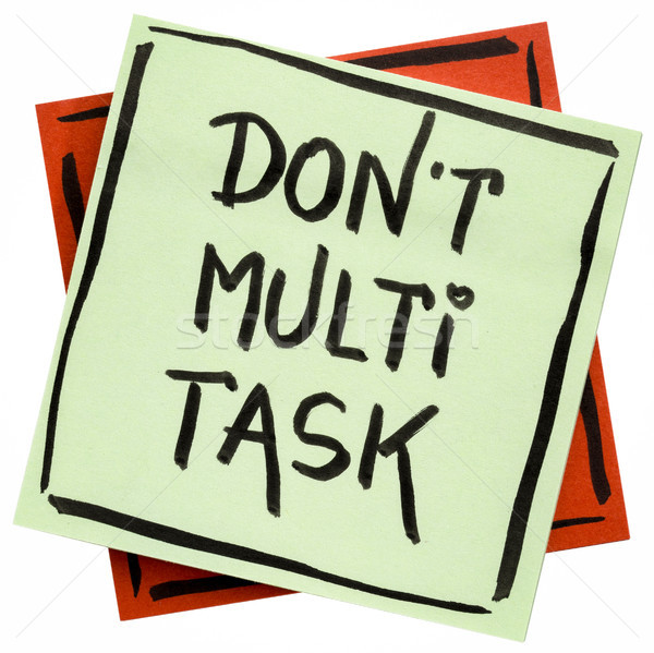 do not multitask reminder note Stock photo © PixelsAway