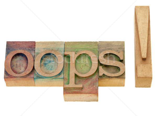 oops exclamation in letterpress type Stock photo © PixelsAway