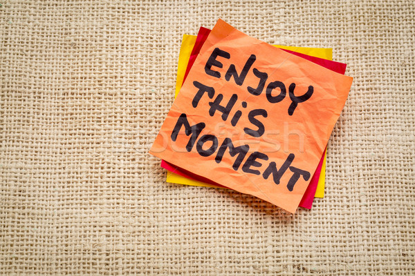 élvezi pillanat emlékeztető tanács kézírás öntapadó jegyzet Stock fotó © PixelsAway
