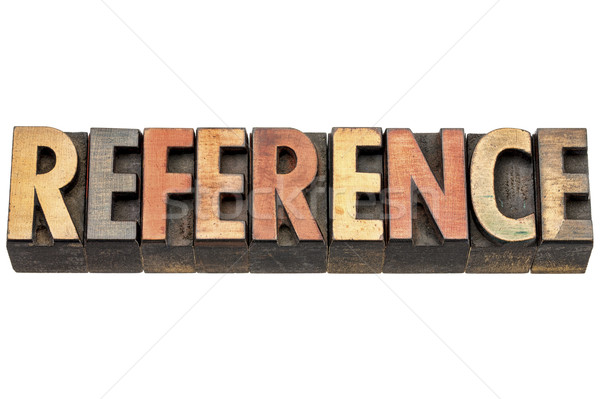 reference word in wood type Stock photo © PixelsAway