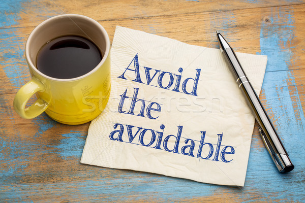Avoid the avoidable Stock photo © PixelsAway