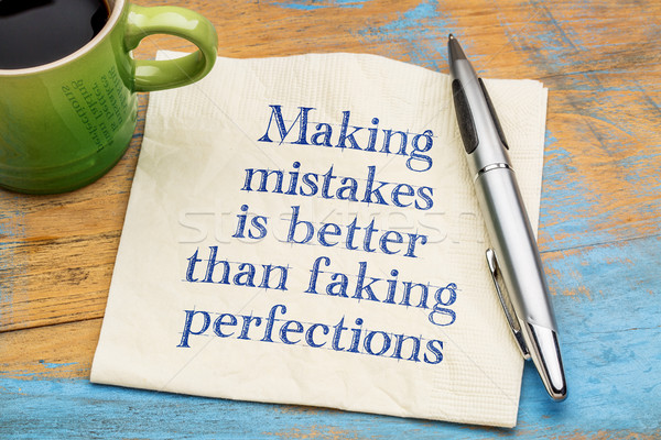 Making mistakes is better than faking perfections Stock photo © PixelsAway