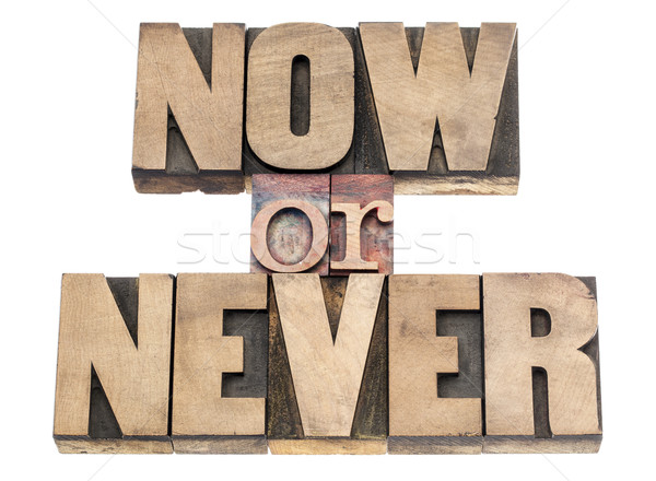 now or never in wood type Stock photo © PixelsAway