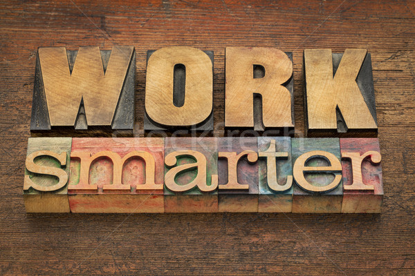 work smarter advice in wood type Stock photo © PixelsAway