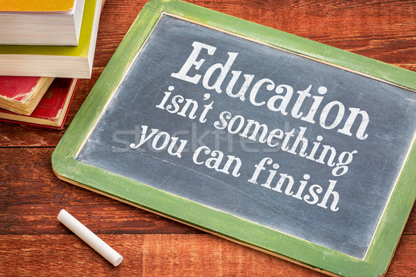 education is not something you can finish Stock photo © PixelsAway