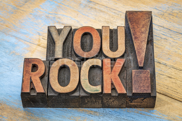 You rock compliment in wood type Stock photo © PixelsAway