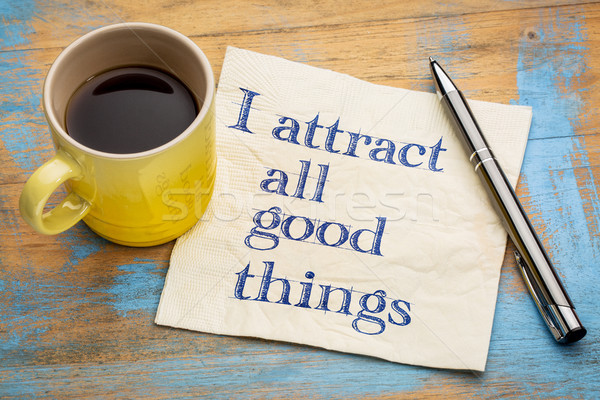 I attract all good things - affirmation Stock photo © PixelsAway
