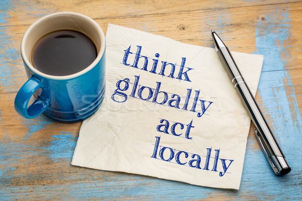 Think globally, act locally Stock photo © PixelsAway