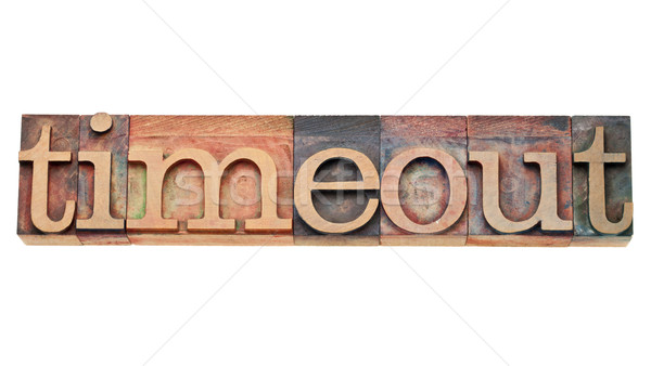 timeout - word in letterpress type Stock photo © PixelsAway