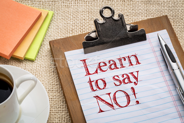 learn to say no advice Stock photo © PixelsAway
