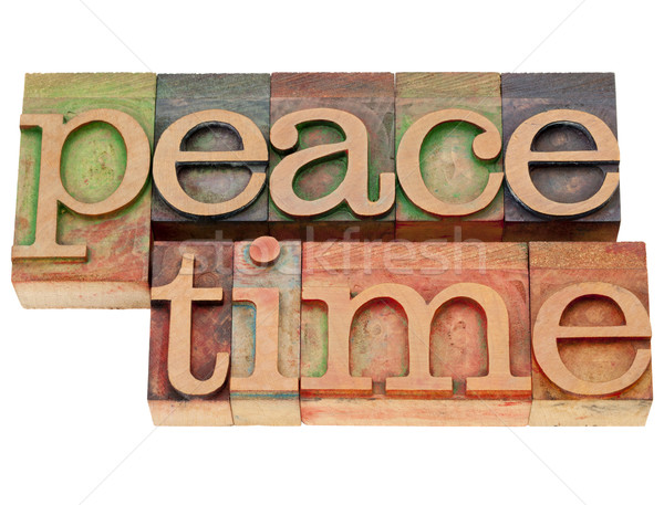 peacetime word in letterpress type Stock photo © PixelsAway