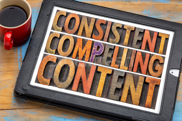 consistent, compelling content  Stock photo © PixelsAway