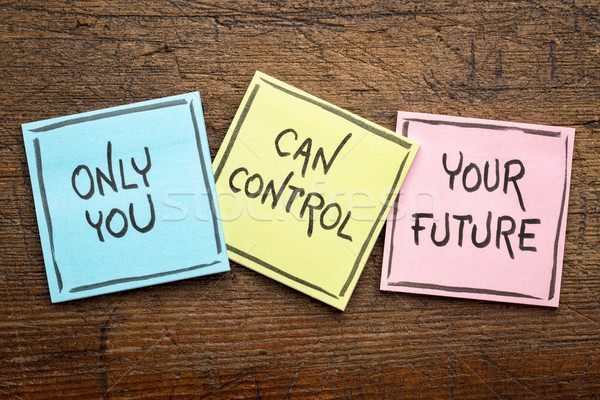 Only you can control your future Stock photo © PixelsAway