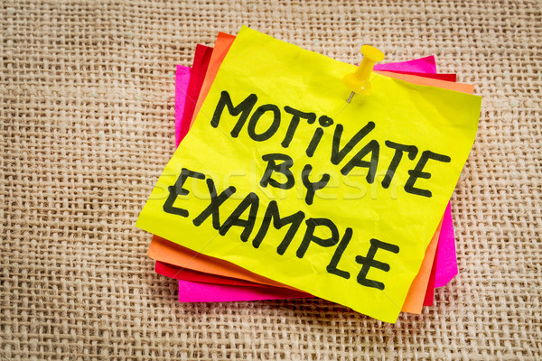 motivate by example note Stock photo © PixelsAway