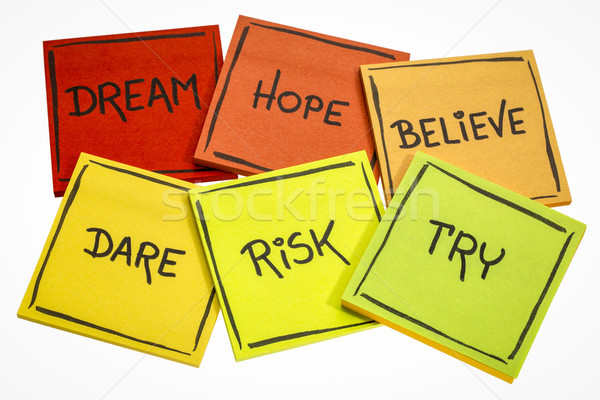 dream, hope, believe, dare, risk, and try Stock photo © PixelsAway