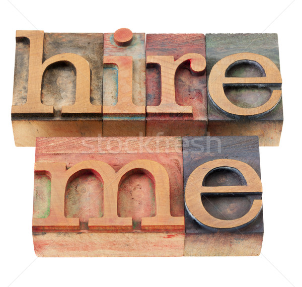 hire me in letterpress type Stock photo © PixelsAway