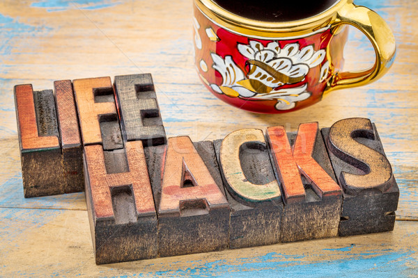 life hacks words in wood type Stock photo © PixelsAway