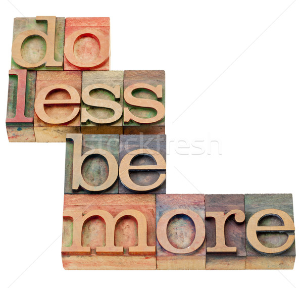 do less be more motivation Stock photo © PixelsAway