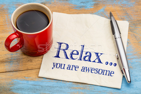 Relax, you are awesome Stock photo © PixelsAway