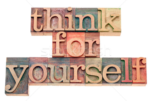 think for yourself in wood type Stock photo © PixelsAway
