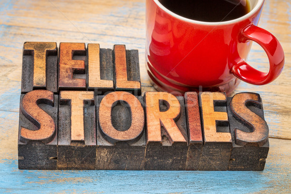 tell stories words in wood type Stock photo © PixelsAway