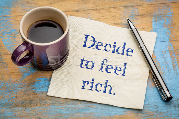 decide to feel rich - napkin concept Stock photo © PixelsAway