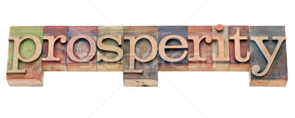 prosperity word in letterpress type Stock photo © PixelsAway