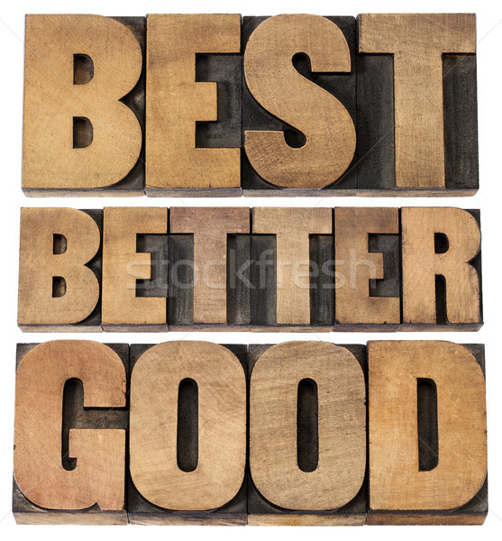 Stock photo: good, better, best typography