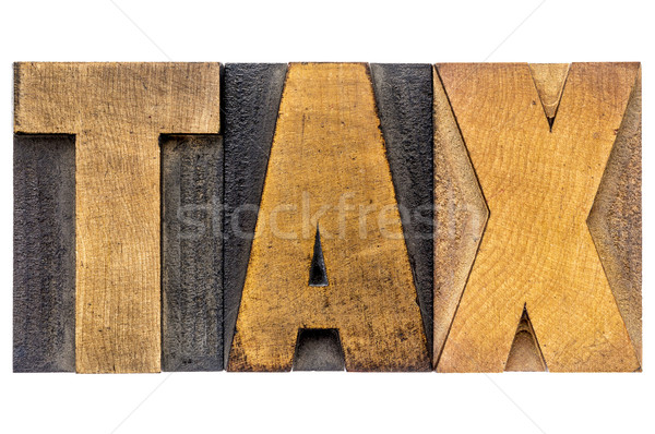 tax word in wood type Stock photo © PixelsAway