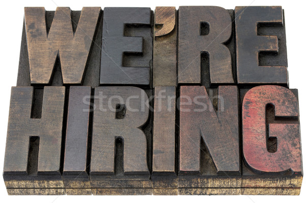 we are hiring in wood type Stock photo © PixelsAway