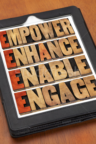 empower, enhance, enable and engage Stock photo © PixelsAway